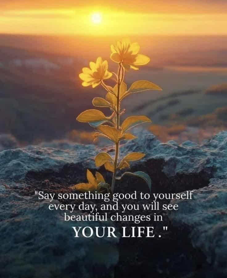 Say Something Good to Yourself Every Day